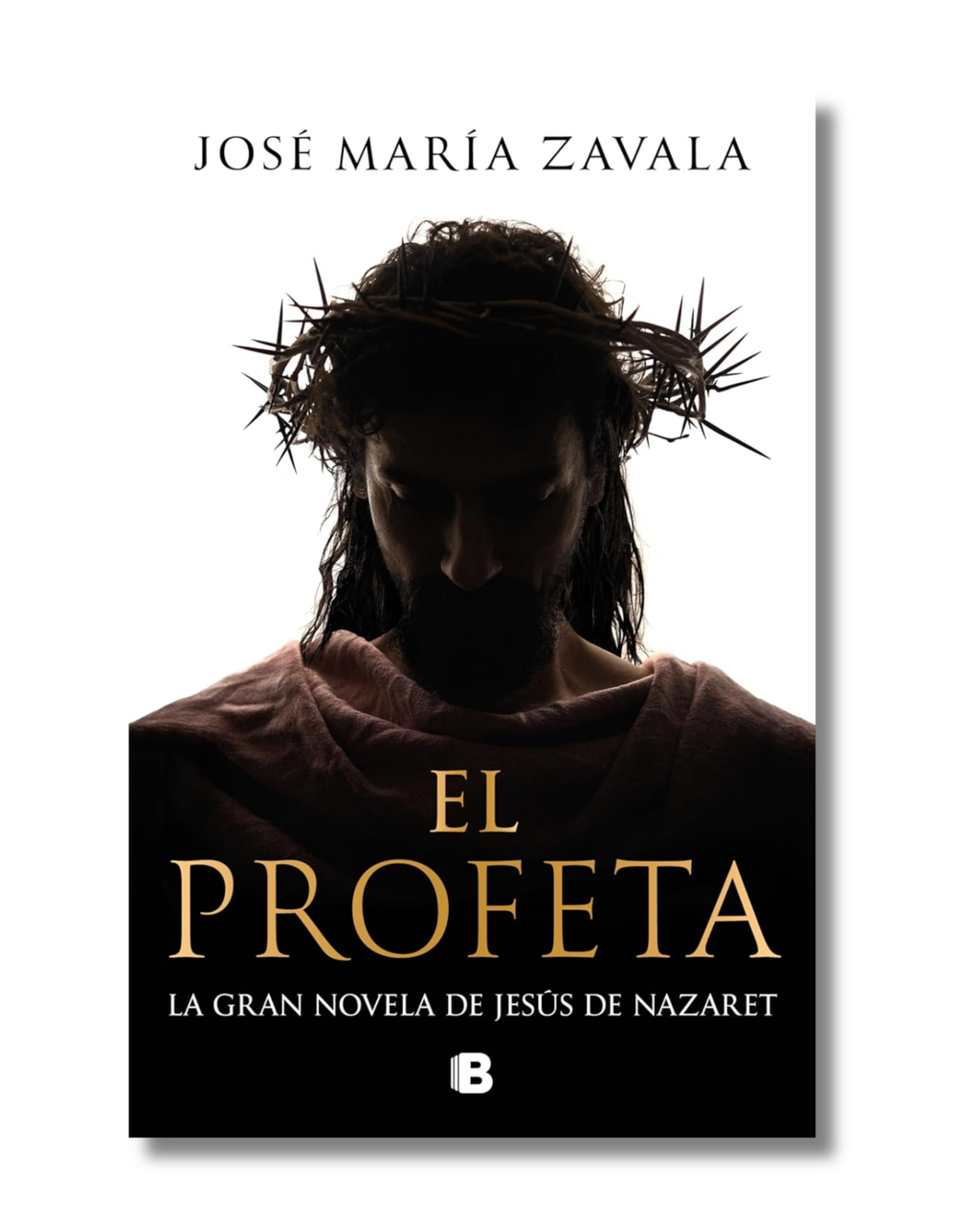 El Profeta La Gran Novela De Jesús De Nazaret
