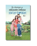 La Crianza y Educación Virtuosa En La Familia Vol. 1