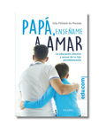 Papá, Enséñame a Amar