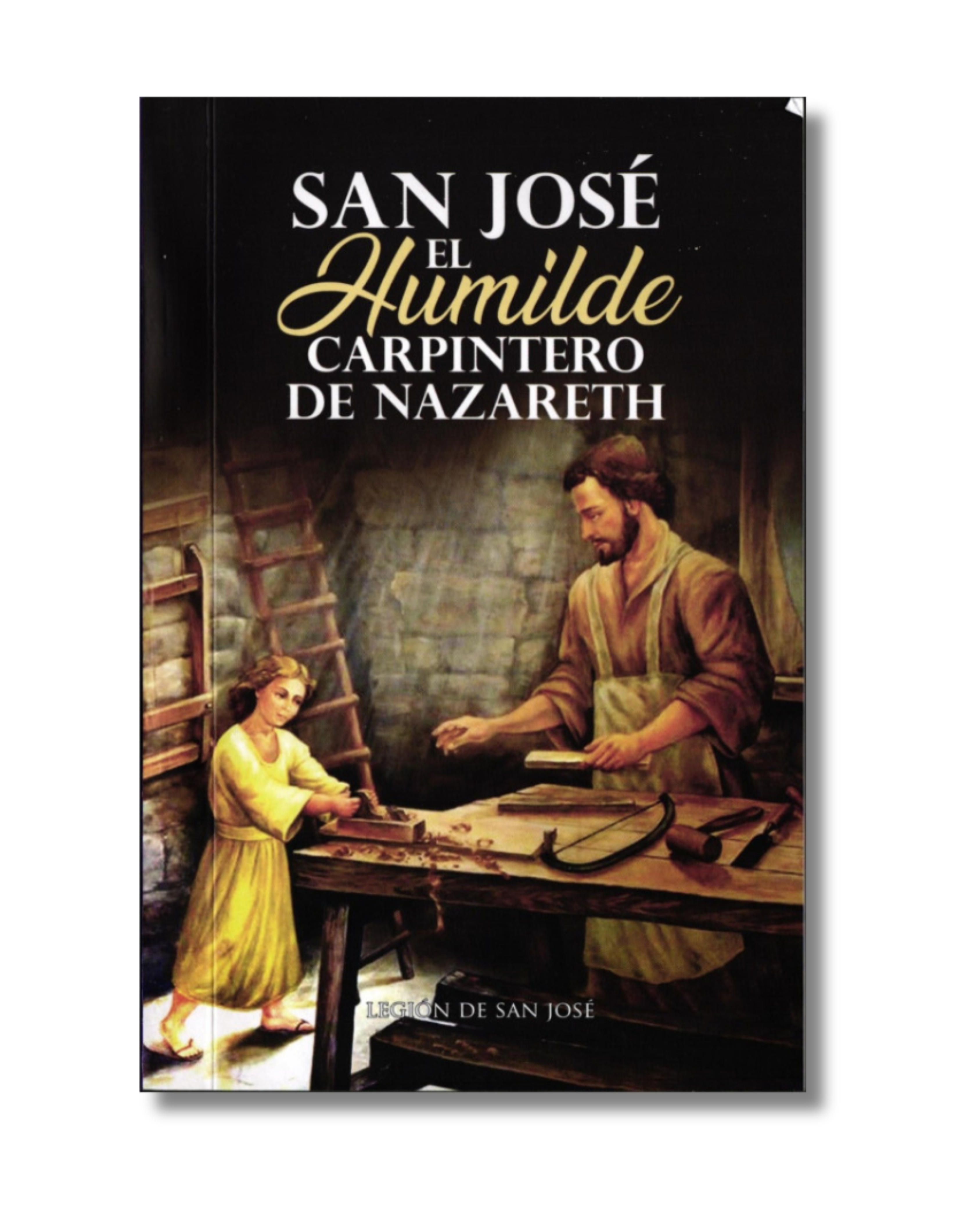 San José Humilde Carpintero de Nazaret